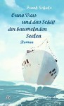 Onno Viets und das Schiff der baumelnden Seelen: Roman - Frank Schulz