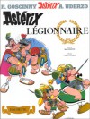 Astérix, tome 10 : Astérix Légionnaire - René Goscinny, Albert Uderzo