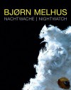 Bjorn Melhus: Nightwatch [With DVD] - Annegret Laabs, Bjørn Melhus, Uwe Gellner