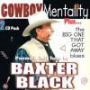 Cowboy Mentality & the Big One That Got Away - Baxter Black