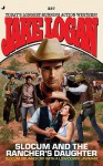 Slocum and the Rancher's Daughter - Jake Logan