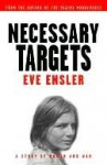 Necessary Targets Necessary Targets Necessary Targets - Eve Ensler