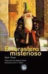 El Forastero Misterioso - Mark Twain