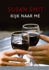 Kijk naar me - Susan Smit