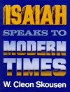 Isaiah Speak to Modern Times - W. Cleon Skousen