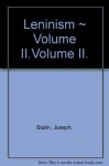 Leninism: Volume II - Joseph Stalin