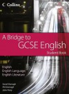 A Bridge to Gcse English. Student Book - Sarah Darragh