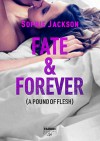 Fate & Forever: A pound of flesh #2.5 - Sophie Jackson