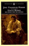 Uncle Remus: His Songs and His Sayings - Joel Chandler Harris, Robert E. Hemenway