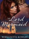 The Lord and the Mermaid: Wildecoast Saga Book 1 (The Wildecoast Saga) - Bernadette Rowley