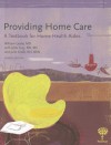 Providing Home Care: A Textbook for Home Health Aides - William Leahy