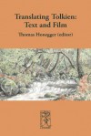 Translating Tolkien: Text and Film - Thomas Honegger