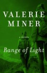 Range of Light: A Novel - Valerie Miner