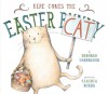 Here Comes the Easter Cat - Claudia Rueda, Deborah Underwood