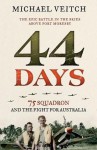 44 Days: 75 Squadron and the Fight for Australia - Michael Veitch