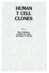 Human T Cell Clones: A New Approach to Immune Regulation - Marc Feldmann, Jonathan R Lamb, James N Woody