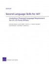 Second-Language Skills for All?: Analyzing a Proposed Language Requirement for U.S. Air Force Officers - Chaitra M. Hardison, Louis W. Miller, Jennifer J. Li, Amber N. Schroeder, Susan Burkhauser, Sean Robson, Deborah Lai