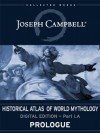 Prologue: Historical Atlas of World Mythology - Joseph Campbell, Robert Walter, David Kudler