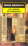 Les Enfants du crépuscule (Peggy Mitchum, #1) - Serge Brussolo