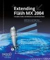 Extending Flash MX 2004: Complete Guide and Reference to JavaScript Flash - Keith Peters