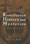 Rosicrucian History and Mysteries (Rosicrucian Order AMORC Kindle Editions) - Christian Rebisse