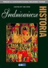 Średniowiecze. Podręcznik historii w zakresie podstawowym i rozszerzonym dla liceum ogólnokształcącego, liceum profilowanego i technikum - Jarosław Nikodem