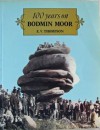 100 years on Bodmin Moor. - E.V. Thompson