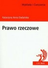 Prawo rzeczowe Wykłady i ćwiczenia - Katarzyna Anna Dadańska