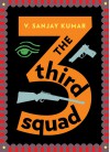 The Third Squad - Sanjay Kumar