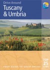 Drive Around Tuscany & Umbria, 2nd: Your guide to great drives. Top 25 Tours. - Brent Gregston