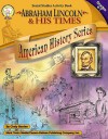 Abraham Lincoln and His Times, Grades 4 - 7 - Cindy Barden