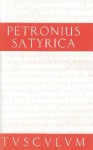 Schelmenszenen / Satyrica: Lateinisch - Deutsch - Petronius, Niklas Holzberg