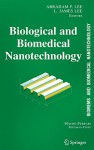 Biomems and Biomedical Nanotechnology: Volume I: Biological and Biomedical Nanotechnology - L. James Lee, Abraham P. Lee, James Lee