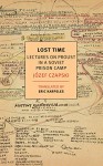 Lost Time: Lectures on Proust in a Soviet Prison Camp - Józef Czapski, Eric Karpeles