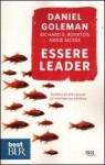 Essere leader. Guidare gli altri grazie all'intelligenza emotiva - Daniel Goleman