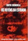 Os reféns da estrada - Ruth Rendell