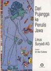 Dari Pujangga ke Penulis Jawa - Linus Suryadi