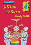 A Star Is Born (Rockets: Space Twins) - Wendy Smith