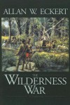 The Wilderness War - Allan W. Eckert