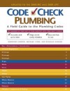 Code Check Plumbing: A Field Guide to the Plumbing Codes - Redwood Kardon, Jeff Hutcher, Paddy Morrissey