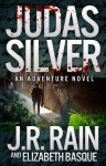 Judas Silver - J.R. Rain, Elizabeth Basque