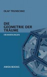 Die Geometrie Der Tr Ume - Olaf Trunschke