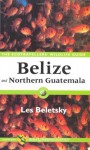 Belize & Northern Guatemala (The Ecotravellers' Wildlife Guide) - Les Beletsky