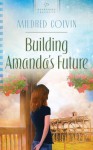 Building Amanda's Future - Mildred Colvin