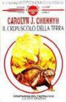 Il crepuscolo della Terra - C.J. Cherryh, Pietro Meneghelli