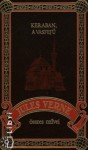 Keraban a vasfejű - Jules Verne