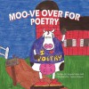 Moo-Ve Over for Poetry - Angela Marie Hall, James Johnson