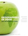 Geographies of Food: An Introduction - Damian Maye, Lewis Holloway, Mike Goodman, Moya Kneafsey