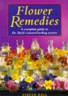 Flower Remedies: Complete Guide to Dr.Bach's Natural Healing System - Stefan Ball