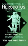 A Commentary on Herodotus: With Introduction and Appendixes Volume 2 (Books V-IX) - Walter Wybergh How, Joseph Wells